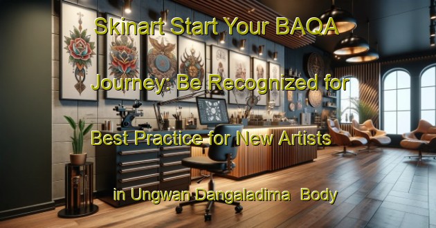 Skinart Start Your BAQA Journey: Be Recognized for Best Practice for New Artists in Ungwan Dangaladima | Body Art Qualification Authority | BAQA-Nigeria