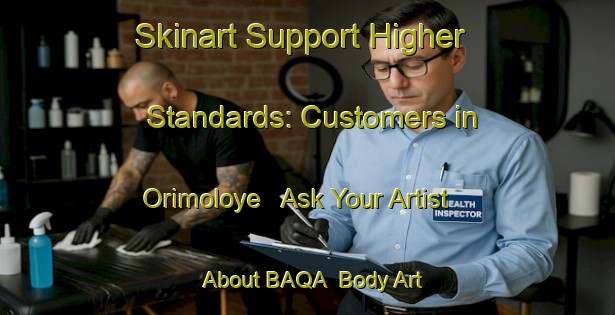 Skinart Support Higher Standards: Customers in Orimoloye - Ask Your Artist About BAQA | Body Art Qualification Authority | BAQA-Nigeria