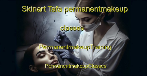 Skinart Tafa permanentmakeup classes | PermanentmakeupTraining | PermanentmakeupClasses | SkinartTraining-Nigeria