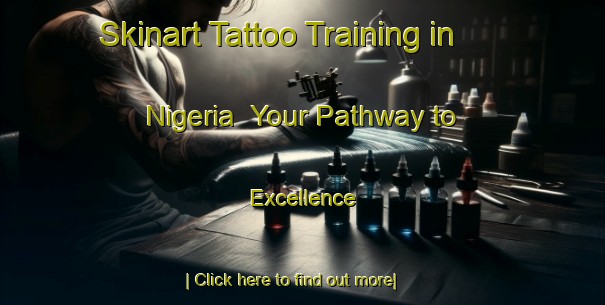 Skinart Tattoo Training in Nigeria | Your Pathway to Excellence-Nigeria