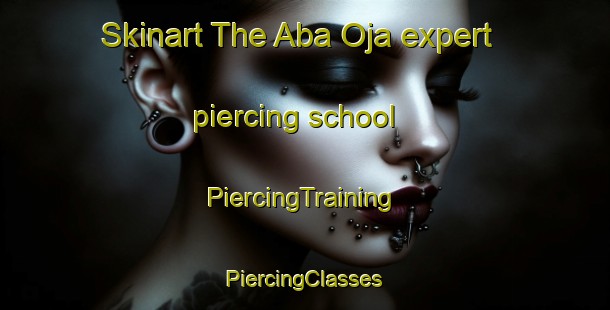 Skinart The Aba Oja expert piercing school | #PiercingTraining #PiercingClasses #SkinartTraining-Nigeria