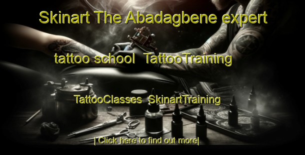 Skinart The Abadagbene expert tattoo school | TattooTraining | TattooClasses | SkinartTraining-Nigeria