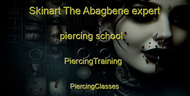 Skinart The Abagbene expert piercing school | #PiercingTraining #PiercingClasses #SkinartTraining-Nigeria