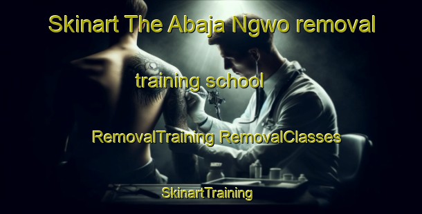 Skinart The Abaja Ngwo removal training school | #RemovalTraining #RemovalClasses #SkinartTraining-Nigeria