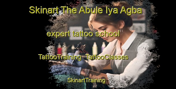 Skinart The Abule Iya Agba expert tattoo school | TattooTraining | TattooClasses | SkinartTraining-Nigeria