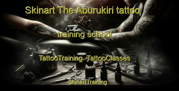 Skinart The Aburukiri tattoo training school | TattooTraining | TattooClasses | SkinartTraining-Nigeria