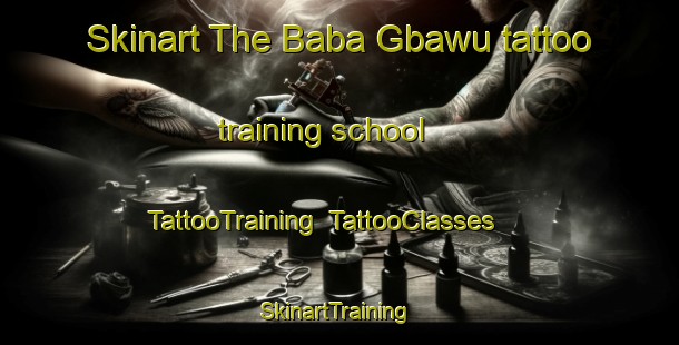 Skinart The Baba Gbawu tattoo training school | TattooTraining | TattooClasses | SkinartTraining-Nigeria