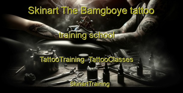 Skinart The Bamgboye tattoo training school | TattooTraining | TattooClasses | SkinartTraining-Nigeria