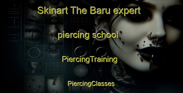 Skinart The Baru expert piercing school | #PiercingTraining #PiercingClasses #SkinartTraining-Nigeria