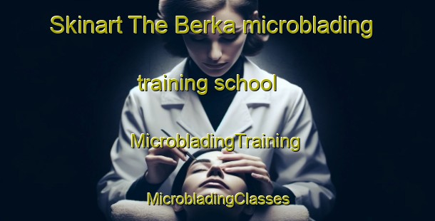 Skinart The Berka microblading training school | #MicrobladingTraining #MicrobladingClasses #SkinartTraining-Nigeria