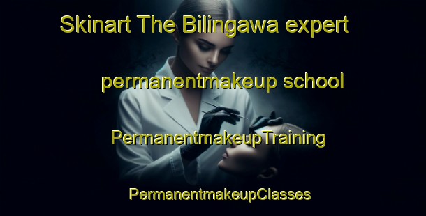 Skinart The Bilingawa expert permanentmakeup school | PermanentmakeupTraining | PermanentmakeupClasses | SkinartTraining-Nigeria