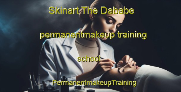 Skinart The Dababe permanentmakeup training school | #PermanentmakeupTraining #PermanentmakeupClasses #SkinartTraining-Nigeria