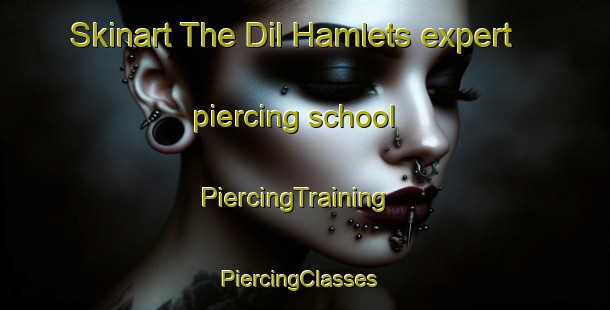 Skinart The Dil Hamlets expert piercing school | PiercingTraining | PiercingClasses | SkinartTraining-Nigeria