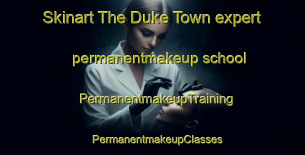 Skinart The Duke Town expert permanentmakeup school | PermanentmakeupTraining | PermanentmakeupClasses | SkinartTraining-Nigeria