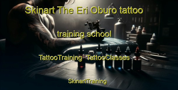 Skinart The Eri Oburo tattoo training school | TattooTraining | TattooClasses | SkinartTraining-Nigeria