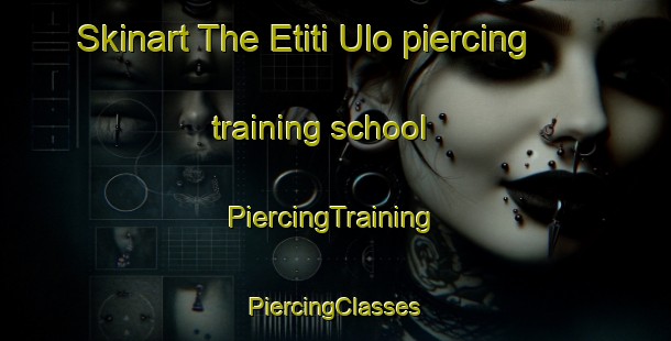 Skinart The Etiti Ulo piercing training school | #PiercingTraining #PiercingClasses #SkinartTraining-Nigeria