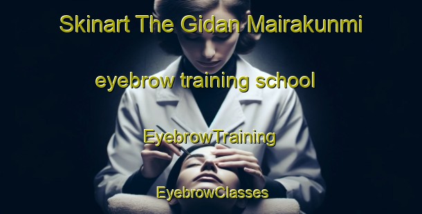 Skinart The Gidan Mairakunmi eyebrow training school | EyebrowTraining | EyebrowClasses | SkinartTraining-Nigeria