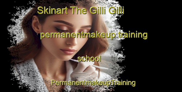 Skinart The Gilli Gilli permanentmakeup training school | PermanentmakeupTraining | PermanentmakeupClasses | SkinartTraining-Nigeria