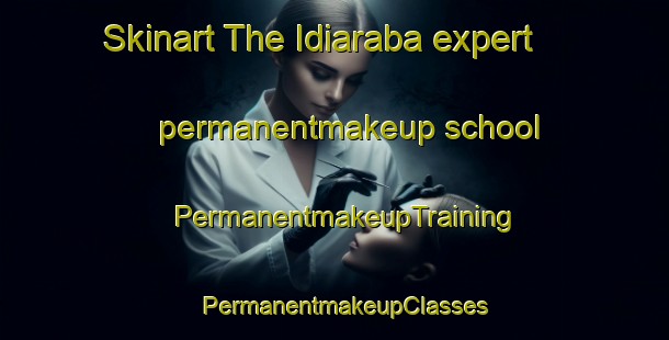 Skinart The Idiaraba expert permanentmakeup school | PermanentmakeupTraining | PermanentmakeupClasses | SkinartTraining-Nigeria