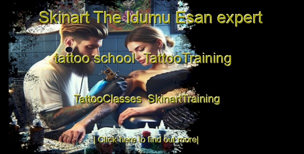 Skinart The Idumu Esan expert tattoo school | TattooTraining | TattooClasses | SkinartTraining-Nigeria