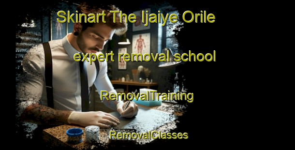 Skinart The Ijaiye Orile expert removal school | RemovalTraining | RemovalClasses | SkinartTraining-Nigeria