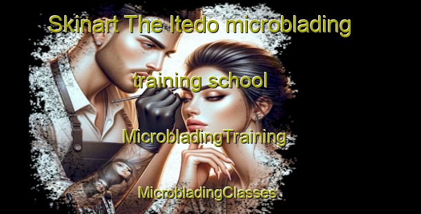 Skinart The Itedo microblading training school | MicrobladingTraining | MicrobladingClasses | SkinartTraining-Nigeria