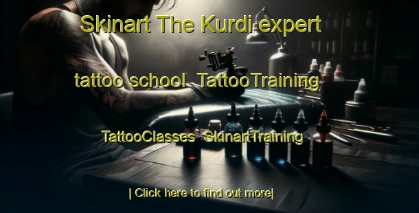 Skinart The Kurdi expert tattoo school | TattooTraining | TattooClasses | SkinartTraining-Nigeria