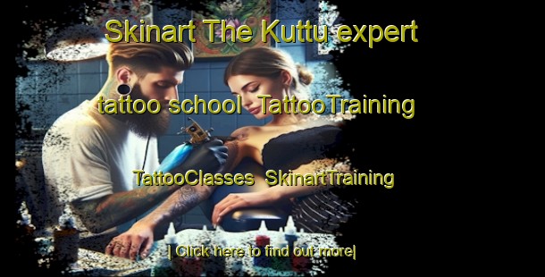 Skinart The Kuttu expert tattoo school | TattooTraining | TattooClasses | SkinartTraining-Nigeria