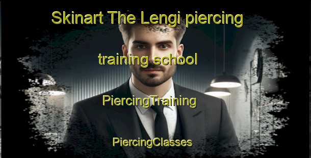 Skinart The Lengi piercing training school | PiercingTraining | PiercingClasses | SkinartTraining-Nigeria