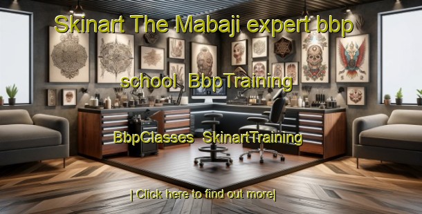 Skinart The Mabaji expert bbp school | BbpTraining | BbpClasses | SkinartTraining-Nigeria