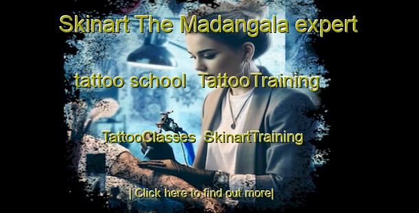 Skinart The Madangala expert tattoo school | TattooTraining | TattooClasses | SkinartTraining-Nigeria