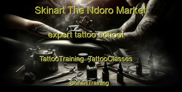 Skinart The Ndoro Market expert tattoo school | TattooTraining | TattooClasses | SkinartTraining-Nigeria