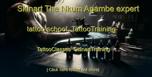 Skinart The Nkum Apambe expert tattoo school | TattooTraining | TattooClasses | SkinartTraining-Nigeria