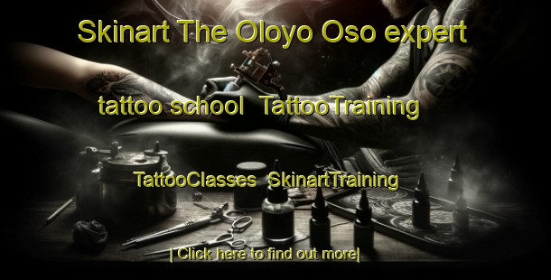 Skinart The Oloyo Oso expert tattoo school | TattooTraining | TattooClasses | SkinartTraining-Nigeria