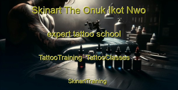 Skinart The Onuk Ikot Nwo expert tattoo school | TattooTraining | TattooClasses | SkinartTraining-Nigeria