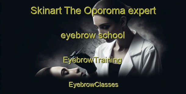 Skinart The Oporoma expert eyebrow school | EyebrowTraining | EyebrowClasses | SkinartTraining-Nigeria