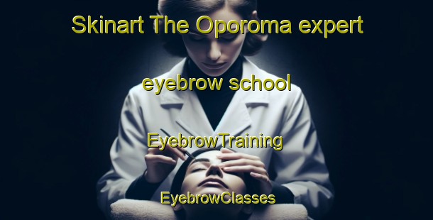 Skinart The Oporoma expert eyebrow school | EyebrowTraining | EyebrowClasses | SkinartTraining-Nigeria