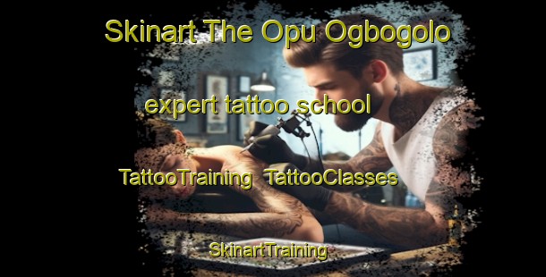 Skinart The Opu Ogbogolo expert tattoo school | TattooTraining | TattooClasses | SkinartTraining-Nigeria