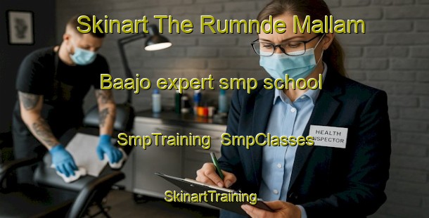 Skinart The Rumnde Mallam Baajo expert smp school | SmpTraining | SmpClasses | SkinartTraining-Nigeria