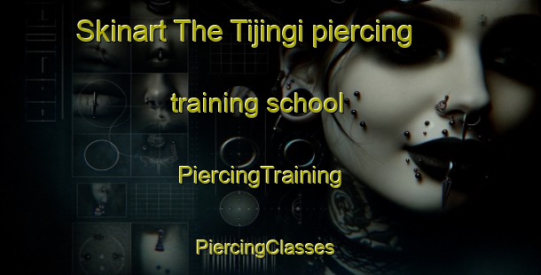 Skinart The Tijingi piercing training school | PiercingTraining | PiercingClasses | SkinartTraining-Nigeria
