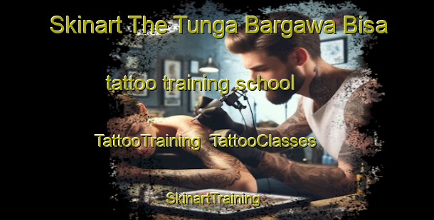 Skinart The Tunga Bargawa Bisa tattoo training school | TattooTraining | TattooClasses | SkinartTraining-Nigeria