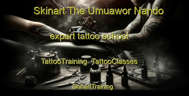 Skinart The Umuawor Nando expert tattoo school | TattooTraining | TattooClasses | SkinartTraining-Nigeria