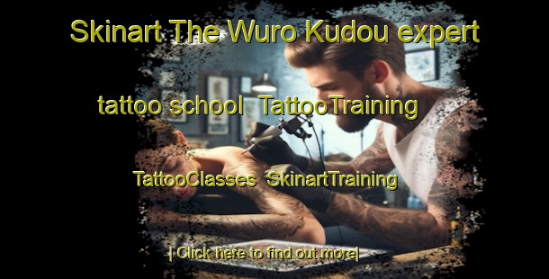 Skinart The Wuro Kudou expert tattoo school | TattooTraining | TattooClasses | SkinartTraining-Nigeria