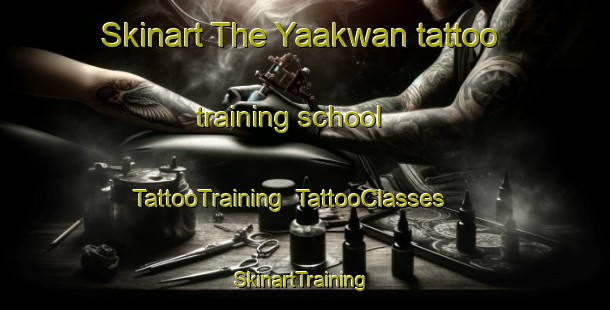 Skinart The Yaakwan tattoo training school | TattooTraining | TattooClasses | SkinartTraining-Nigeria