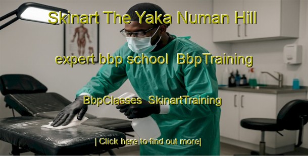 Skinart The Yaka Numan Hill expert bbp school | BbpTraining | BbpClasses | SkinartTraining-Nigeria