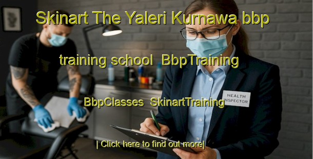 Skinart The Yaleri Kurnawa bbp training school | BbpTraining | BbpClasses | SkinartTraining-Nigeria