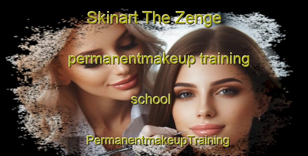 Skinart The Zenge permanentmakeup training school | PermanentmakeupTraining | PermanentmakeupClasses | SkinartTraining-Nigeria