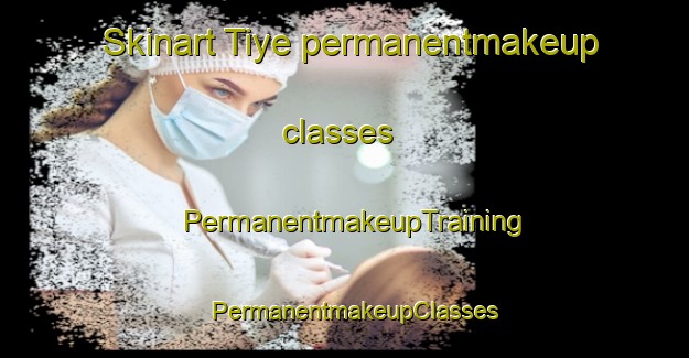 Skinart Tiye permanentmakeup classes | PermanentmakeupTraining | PermanentmakeupClasses | SkinartTraining-Nigeria