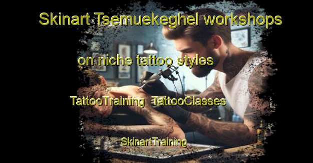 Skinart Tsemuekeghel workshops on niche tattoo styles | TattooTraining | TattooClasses | SkinartTraining-Nigeria