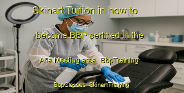 Skinart Tuition in how to become BBP certified in the Afia Meeting area | BbpTraining | BbpClasses | SkinartTraining-Nigeria